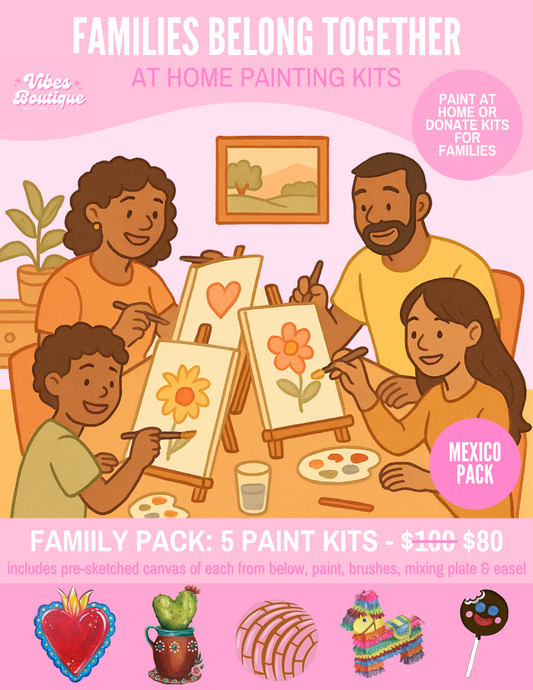 Families Belong Together Paint Kit (Mexico Pack)
