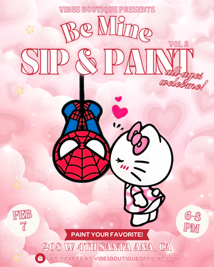 Be Mine Sip & Paint (Feb 7-9)