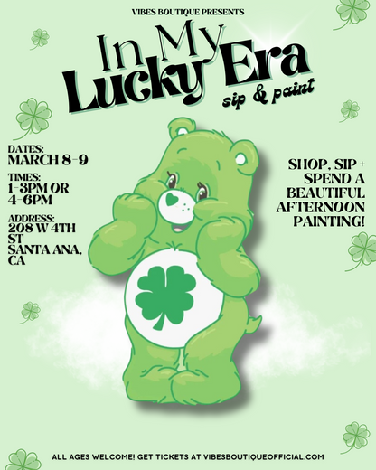 In My Lucky Era Sip & Paint (Mar 8-9)