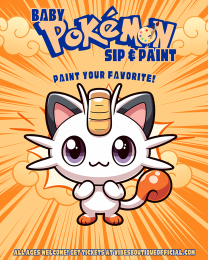 Baby Pokemon Sip & Paint (Feb 21-23 & Mar 1-2)