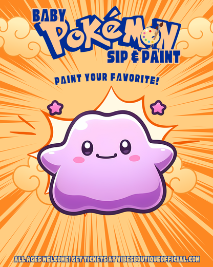 Baby Pokemon Sip & Paint (Feb 21-23 & Mar 1-2)